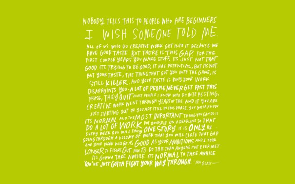 Design Love Fest Desktop Wallpaper | Quote by Ira Glass | "Fight to Be As Good As Your Ambitions..." | Abi Gilman